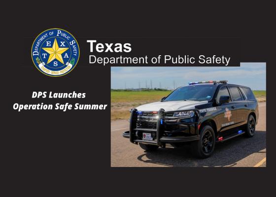 DPS launches summer patrol push in five Texas cities